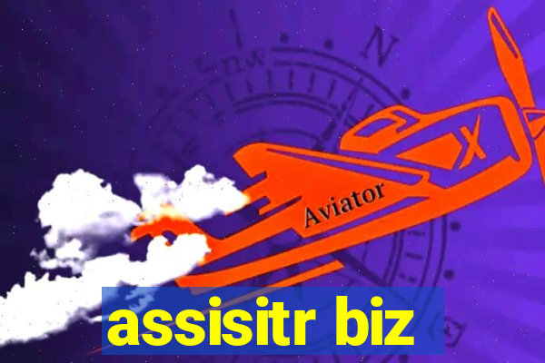 assisitr biz